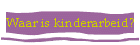Waar is kinderarbeid?